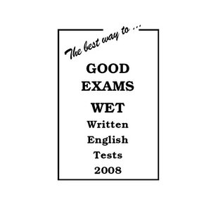 The best way... to GOOD EXAMS 2008