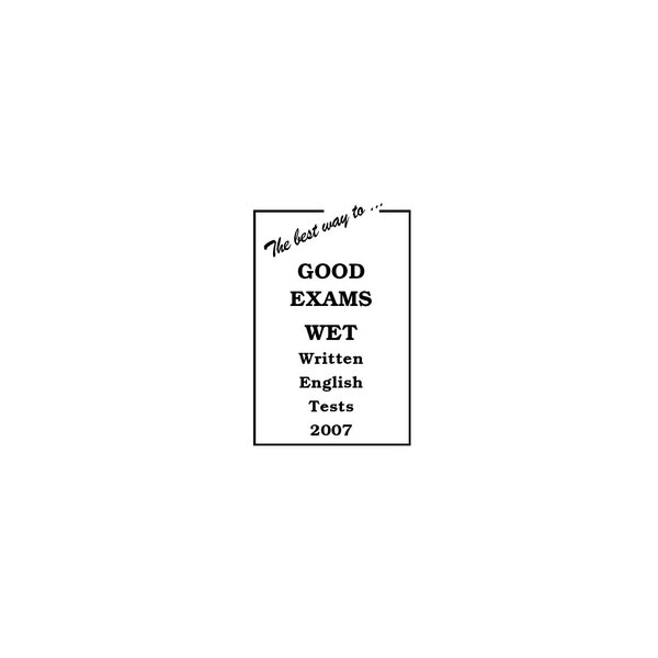The best way... to GOOD EXAMS 2007
