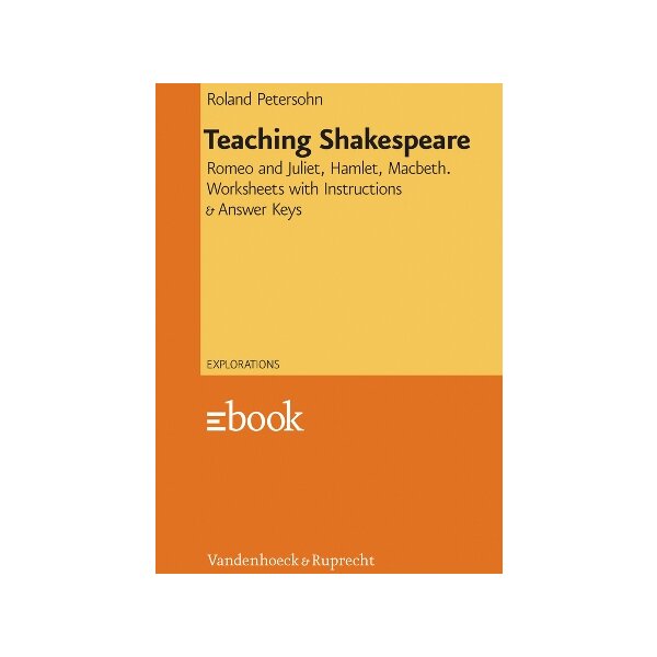 Teaching Shakespeare - Romeo and Juliet, Hamlet, Macbeth. Worksheets with Instructions und Answer Keys