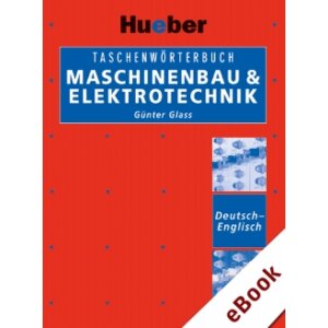 Taschenwörterbuch Maschinenbau und Elektrotechnik....