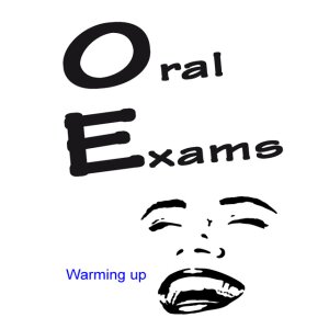 Oral Exams - Warming Up