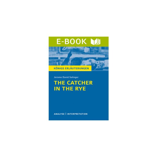 Salinger: The Catcher in the Rye - Textanalyse und Interpretation