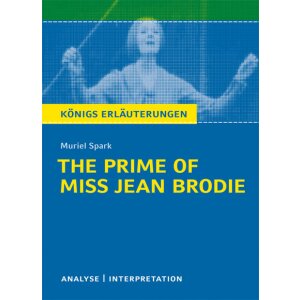 Spark: The Prime of Miss Jean Brodie - Textanalyse und...