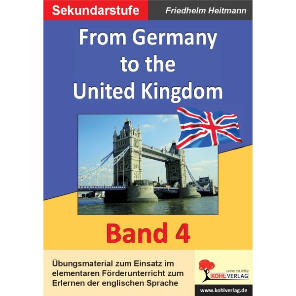 From Germany to the United Kingdom - Aus der Reihe English - quite easy!