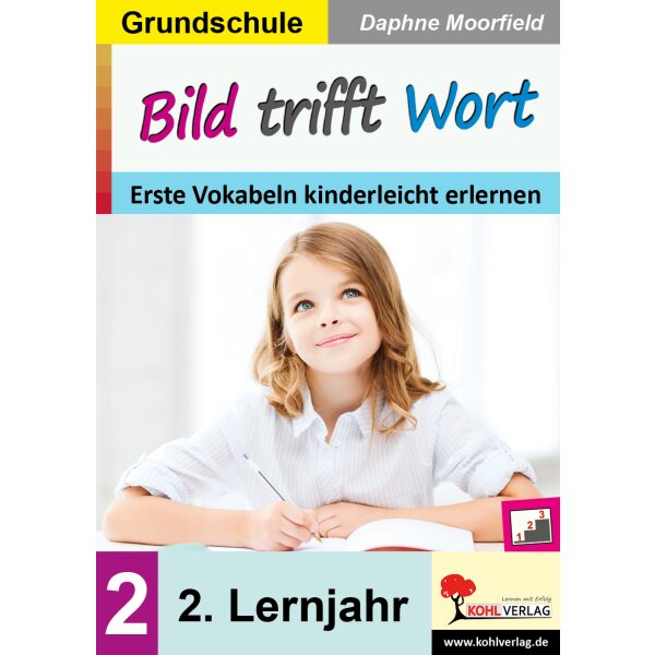 Erste Vokabeln kinderleicht erlernen - Bild trifft Wort. 2.Lernjahr