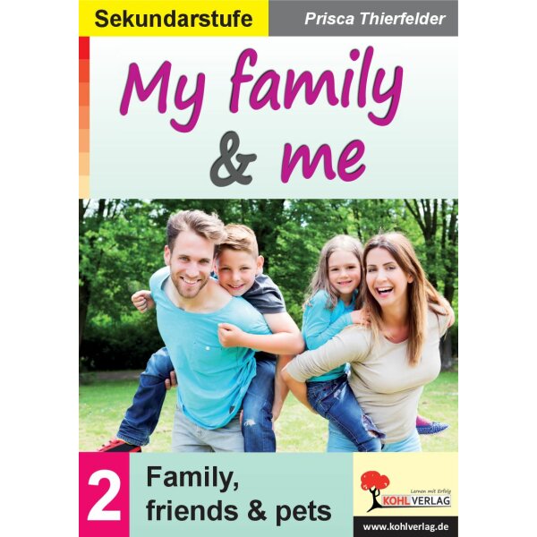 My family and me - Family, friends und pets