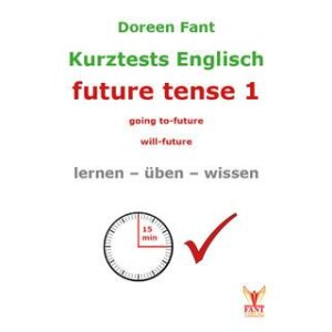 Kurztests Englisch - going to-future / will-future