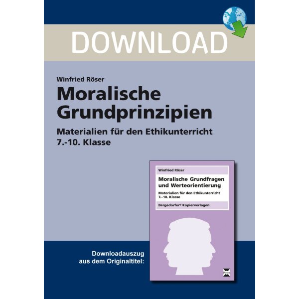 Moralische Grundprinzipien - Materialien für den Ethikunterricht