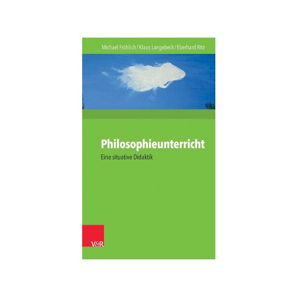 Philosophieunterricht - Eine situative Didaktik
