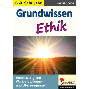 Grundwissen Ethik (6.-9. Klasse)