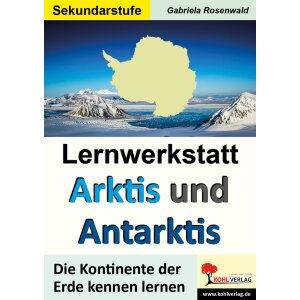 Arktis und Antarktis - Lernwerkstatt für die...