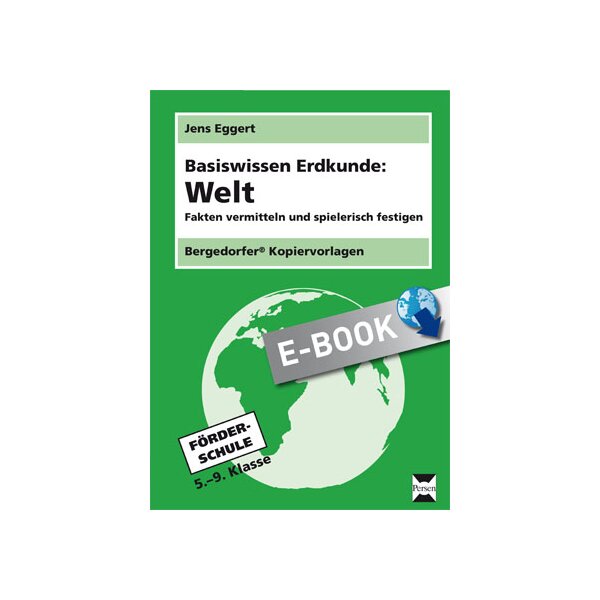 Basiswissen Erdkunde: Welt - Fakten vermitteln und spielerisch festigen