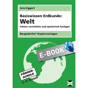 Basiswissen Erdkunde: Welt - Fakten vermitteln und...