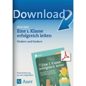 Fördern und Fordern - 1. Klasse erfolgreich leiten