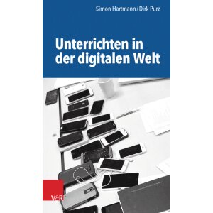 Unterrichten in der digitalen Welt