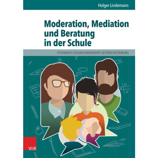 Moderation, Mediation und Beratung in der Schule