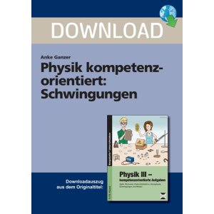 Schwingungen - Physik kompetenzorientiert  (Kl. 9/10)