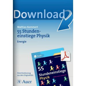 Stundeneinstiege Physik: 7 Stundeneinstiege zur Energie