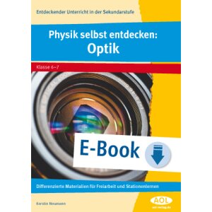 Physik selbst entdecken: Optik - Differenzierte...