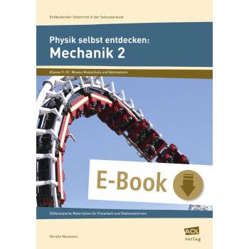 Physik selbst entdecken: Mechanik 2 - Differenzierte Materialien für Freiarbeit und Stationenlernen