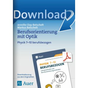 Berufsorientierung mit Optik - Physik Kl. 7-10