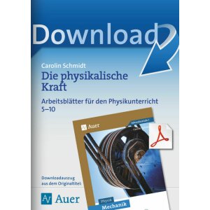 Mechanik: Die physikalische Kraft