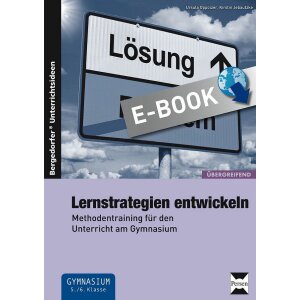 Lernstrategien entwickeln - Methodentraining für den...