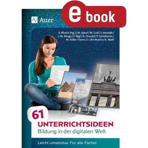 61 Unterrichtsideen - Bildung in der digitalen Welt