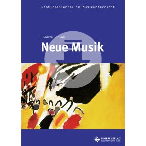 Neue Musik - Stationenlernen im Musikunterricht