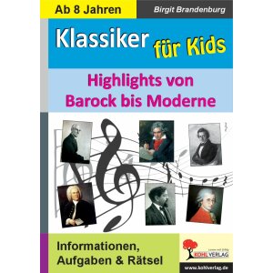 Klassiker für Kids - Highlights von Barock bis Moderne