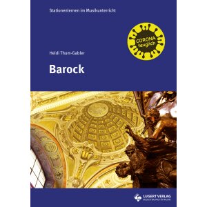 Barock - Stationenlernen im Musikunterricht