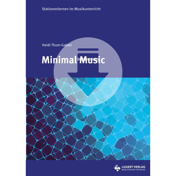 Minimal Music - Stationenlernen im Musikunterricht