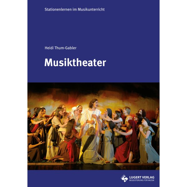 Musiktheater - Stationenlernen im Musikunterricht