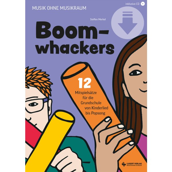 Boomwhackers - Mitspielsätze und Songs für die Grundschule
