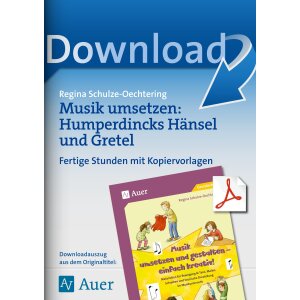 Humperdincks Hänsel und Gretel - Musik umsetzen und...