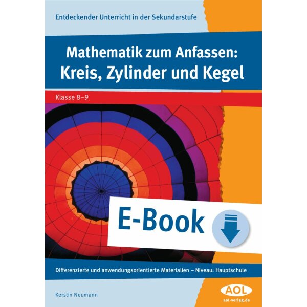 Mathematik zum Anfassen:  Kreis, Zylinder und Kegel