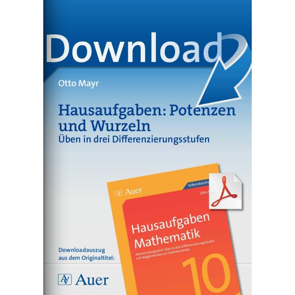 Hausaufgaben Potenzen und Wurzeln - Üben in drei Differenzierungsstufen Klasse 10