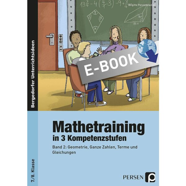 Mathetraining in 3 Kompetenzstufen - Klasse 7/8: Geometrie, Ganze Zahlen, Terme und Gleichungen
