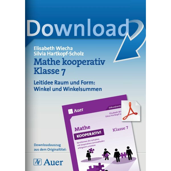 Leitidee Raum und Form: Winkel und Winkelsummen - Mathematik kooperativ Kl. 7