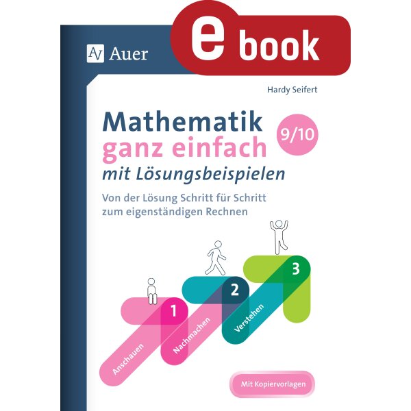 Mathematik ganz einfach mit Lösungsbeispielen Kl.9/10