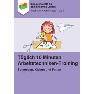 Schneiden, Kleben und Falten - Täglich 10 Minuten...