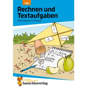 Rechnen und Textaufgaben - Gymnasium 6. Klasse