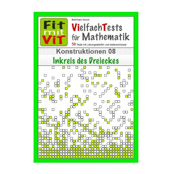 Geometrische Konstruktionen: Inkreis des Dreieckes - Vielfachtests