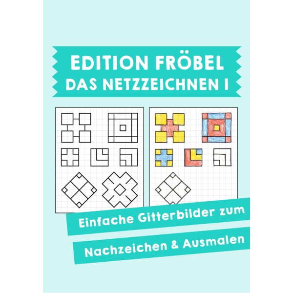 Das Netzzeichnen (Einfache Übungen) - Edition Fröbel