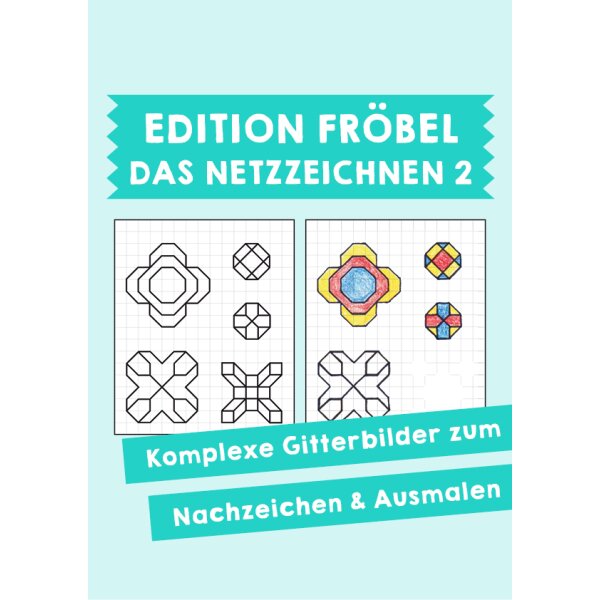 Das Netzzeichnen (Komplexe Übungen) - Edition Fröbel