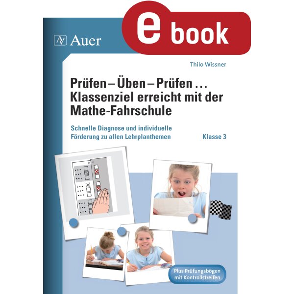 Mathefahrschule Klasse 3: Prüfen - Üben - Prüfen