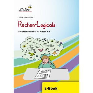 Rechen-Logicals - Freiarbeitsmaterialien 4.-6 Klasse