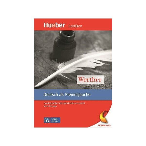 Hueber Lektüren: Werther - Goethes große Liebesgeschichte neu erzählt (PDF/MP3)