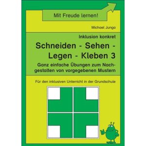 Inklusion konkret: Schneiden - Sehen - Legen - Kleben 3