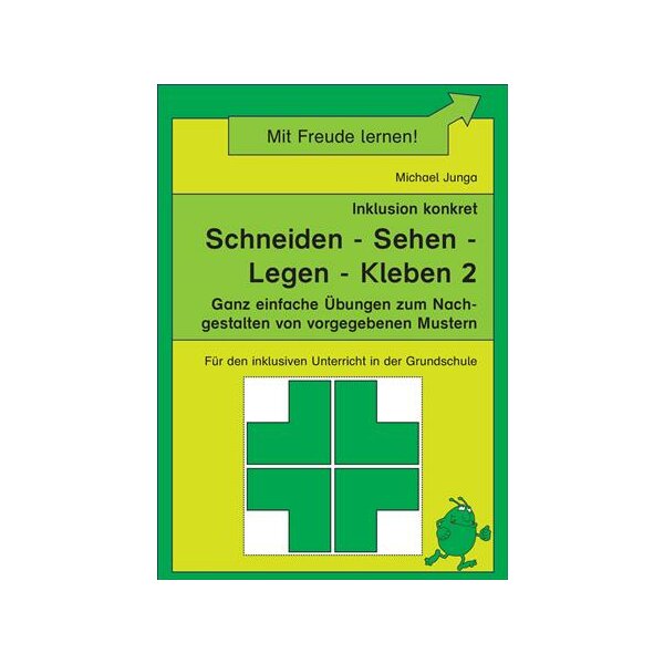 Inklusion konkret: Schneiden - Sehen - Legen - Kleben 2